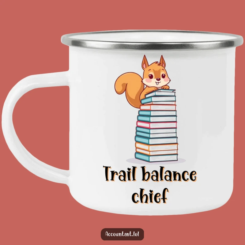 Funny Squirrel Camping Mug: Durable & Hilarious Ledger Mug for Outdoor Finance
