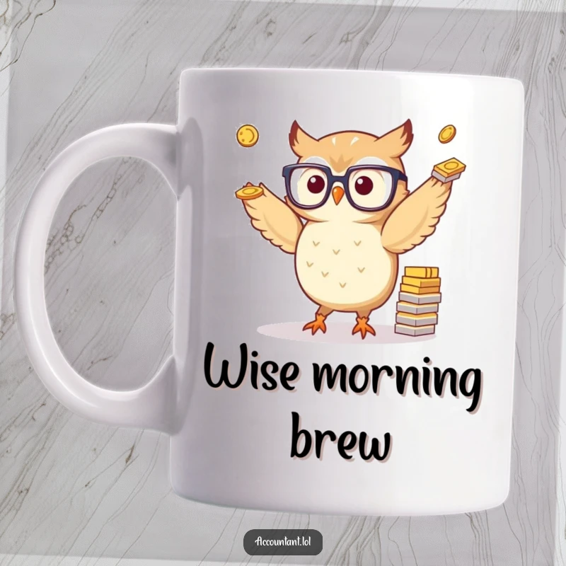 Funny mug showing a small, bespectacled owl expertly juggling stacks of paper coins, embodying diligent financial management with humor.