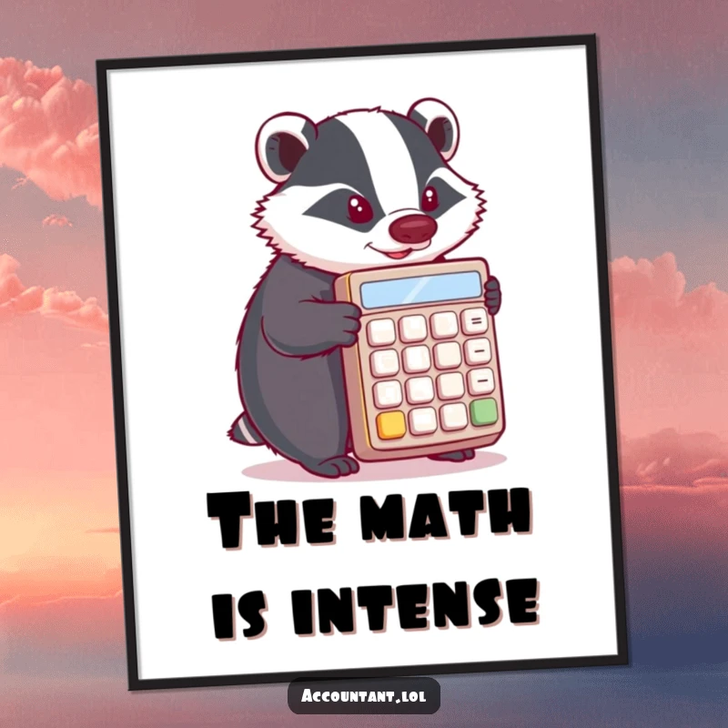 Funny Badger Digital Art Print: A determined badger intensely pushes a large calculator, symbolizing focus and accounting humor.