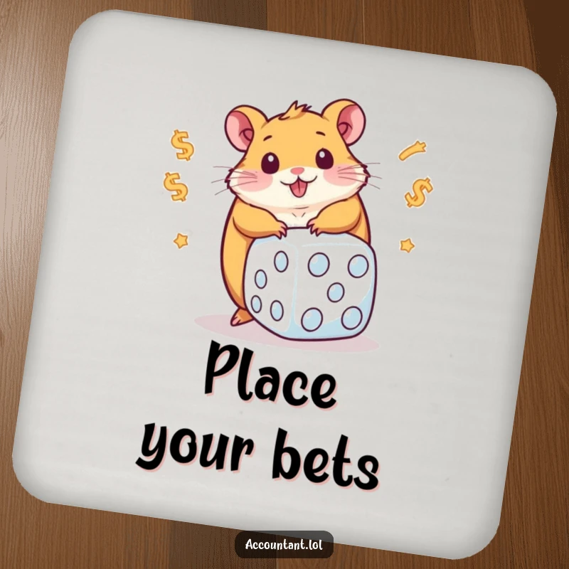 Funny drink coaster showcasing a chubby hamster gambling with a huge dice filled with dollar signs, a humorous accessory.