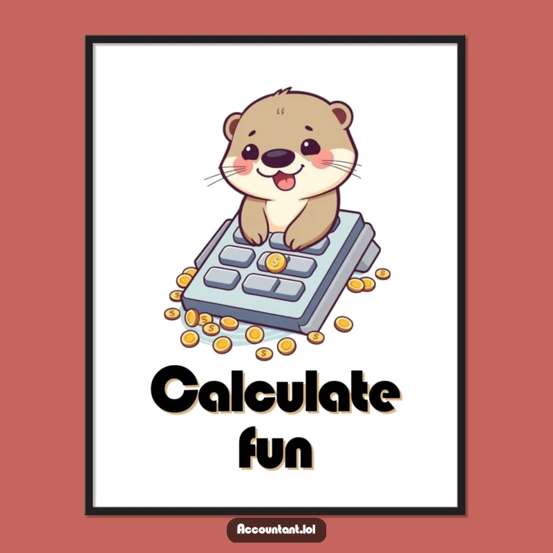 Funny Otter Poster: Calculator Fun - Hilarious Wall Art, Perfect Funny Gift for Decor