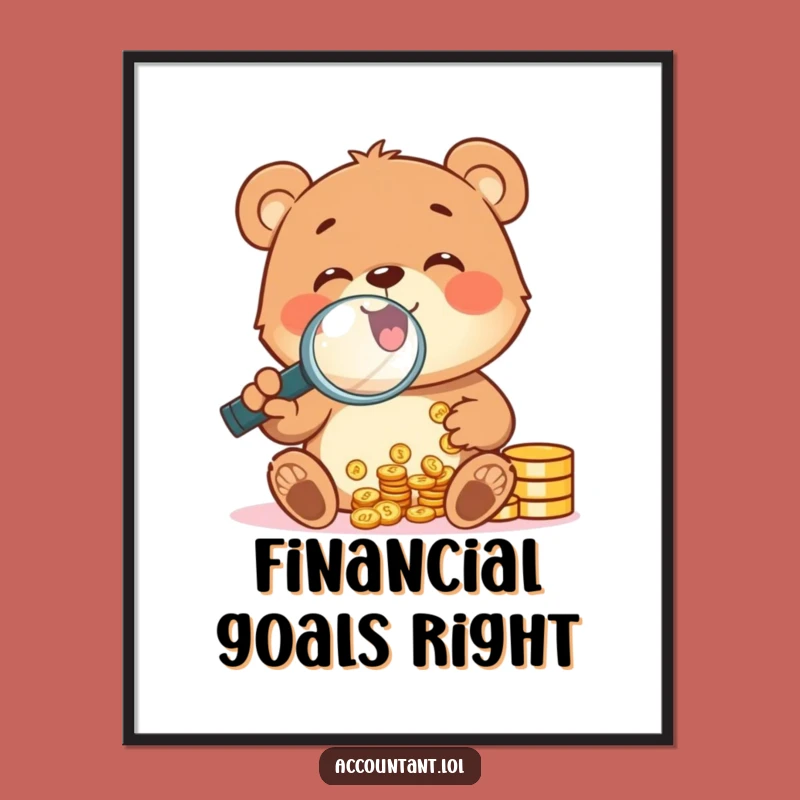 Funny Bear Cub Coin Counting Poster: Hilarious Wall Art for Finance Lovers