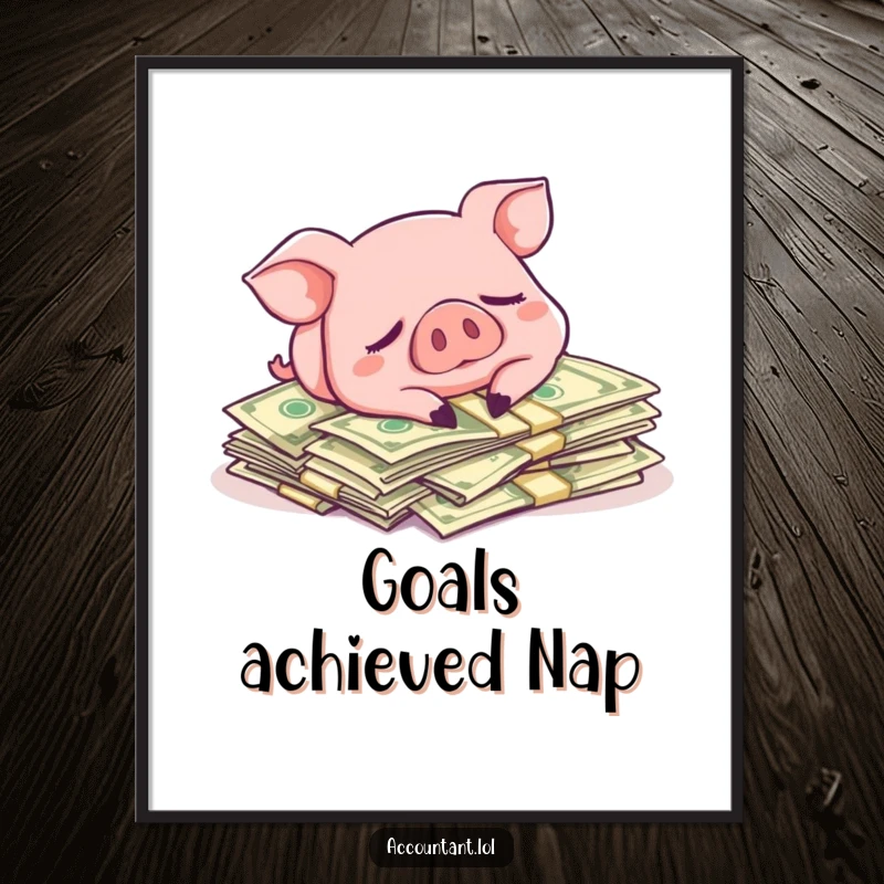 Funny poster depicting a pig sleeping soundly on a large stack of money, a humorous artistic representation of wealth.