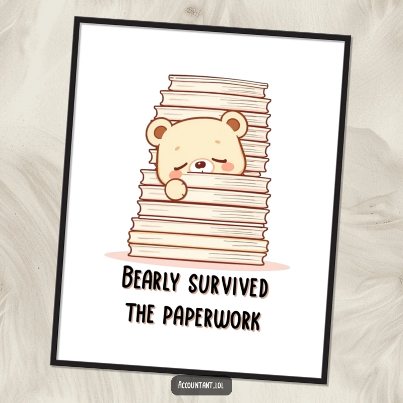 Funny Free Printable Wall Art: A sleepy bear cub peeks from behind an enormous stack of papers, a humorous scene.