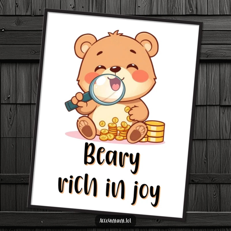 Funny Free Printable Wall Art: A cheerful bear cub adorably counting a pile of shiny coins with a magnifying glass.