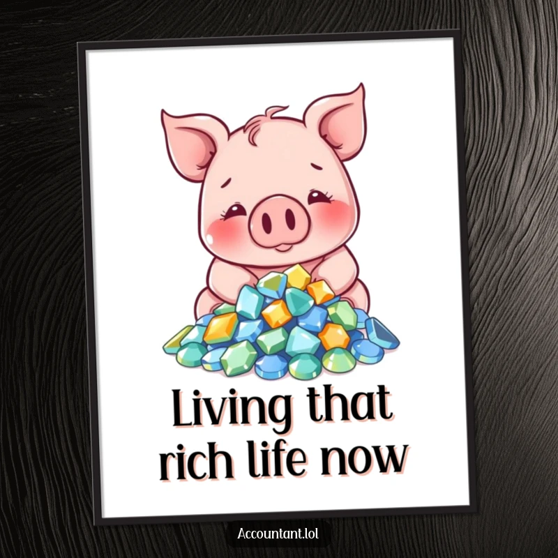 Funny Free Printable Wall Art: A smiling pig contentedly counts a massive pile of sparkling gems, bringing wealth-inspired humor.