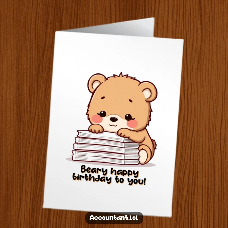Funny free printable bear cub birthday card with a contented cub smiling over spreadsheets. DL size.