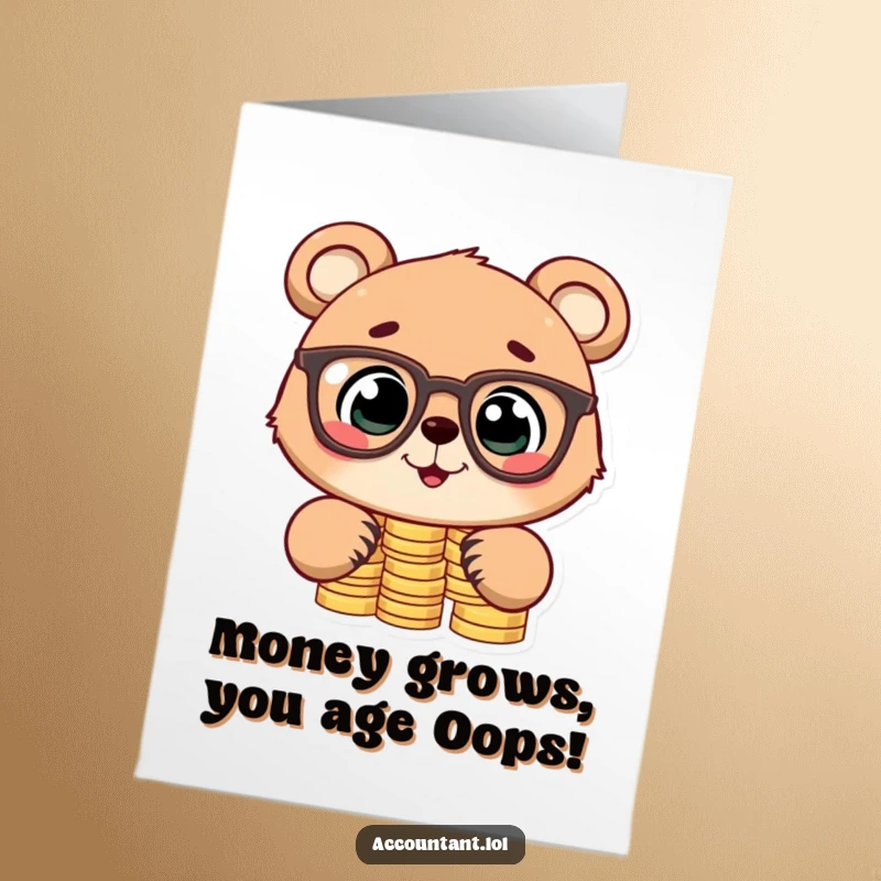 Funny Free Printable Birthday Card: Cute bear cub with glasses joyfully stacks coins, perfect for a hilarious celebration.