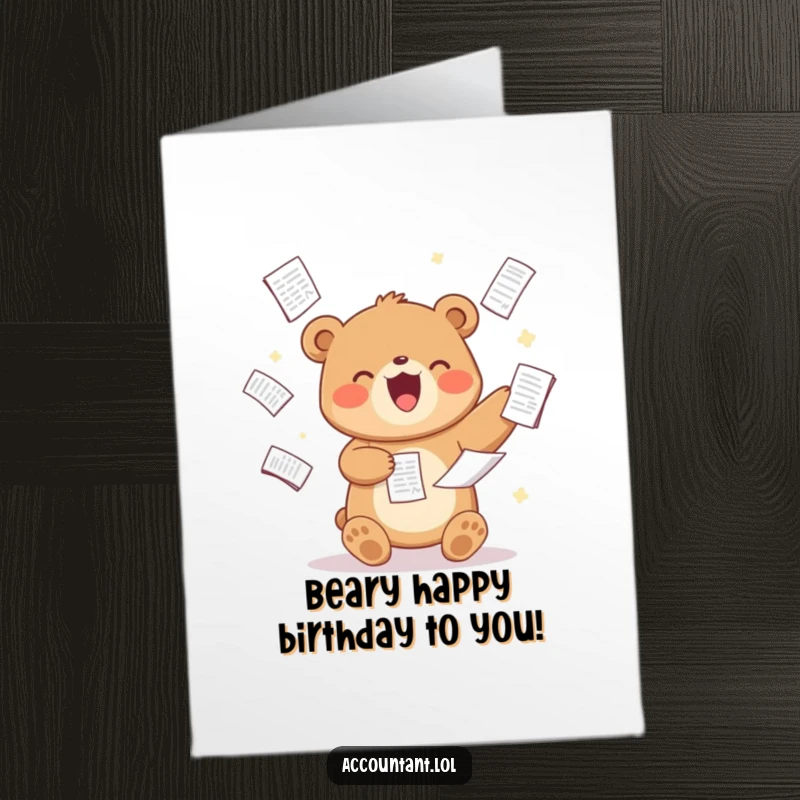 Funny Free Printable Birthday Card: A delighted bear expertly juggles multiple spreadsheets, celebrating a birthday.