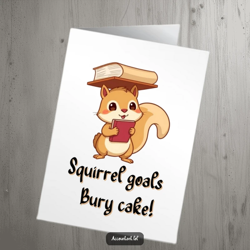 Funny Free Printable Birthday Card: A determined squirrel balances a large ledger on its head, ready for birthday planning.