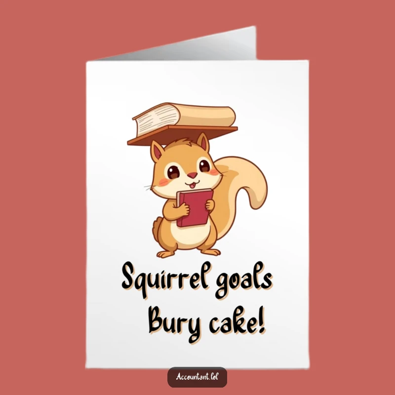 Free Printable Funny Birthday Card: Squirrel's Big Plans - Downloadable Gift