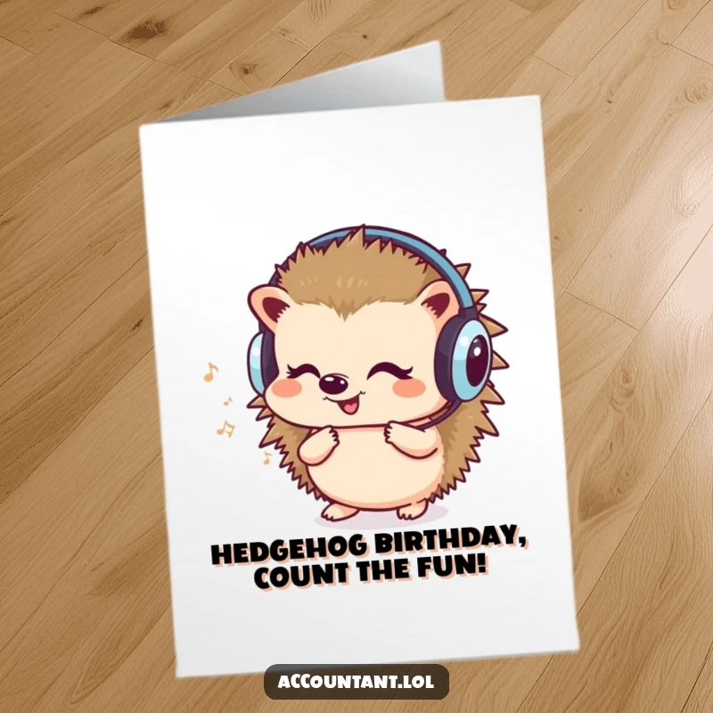 Funny Free Printable Birthday Card: Cute hedgehog wearing headphones, happily humming while counting a pile of money.