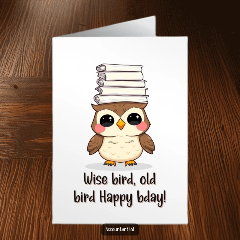 Funny Free Printable Birthday Card: A giggling owl comically balances a huge stack of papers on its head, celebrating joyfully.