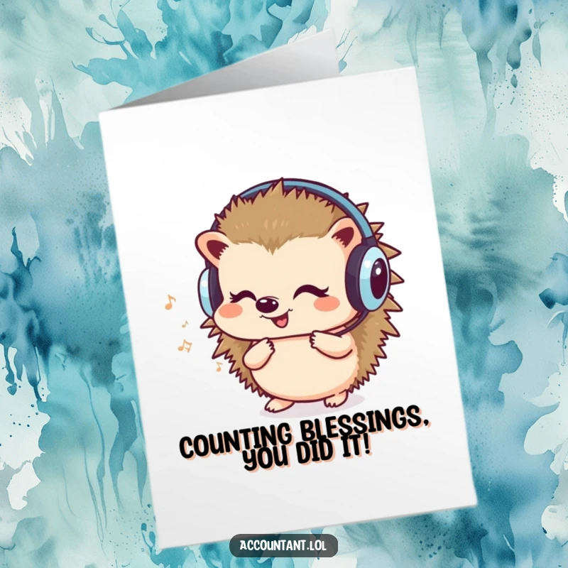 Funny Free Printable Congratulations Card: Cute hedgehog with headphones intently counting money, signifying successful financial or business endeavors.