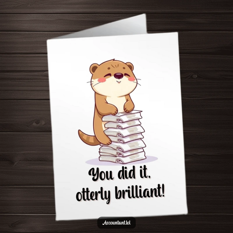 Funny free printable congratulations card showing a playful otter balancing messy receipts, winking with relief and accomplishment.