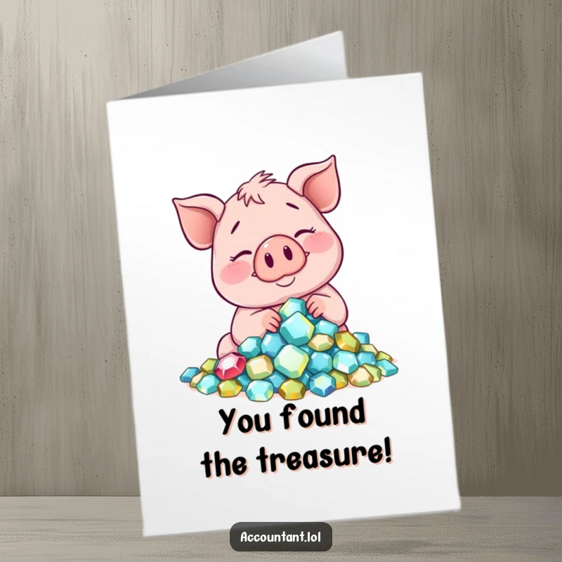 Funny Free Printable Congratulations Card: A smiling pig contentedly counts sparkling gems, celebrating a successful haul.