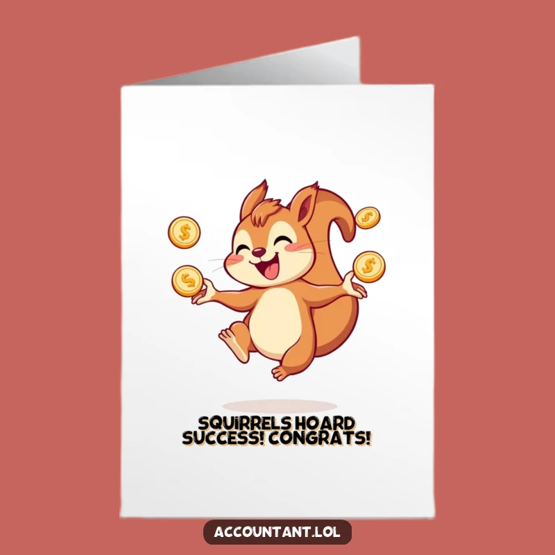 Free Printable Squirrel Congrats Card: Funny Juggling Coins Downloadable Gift for Great Success