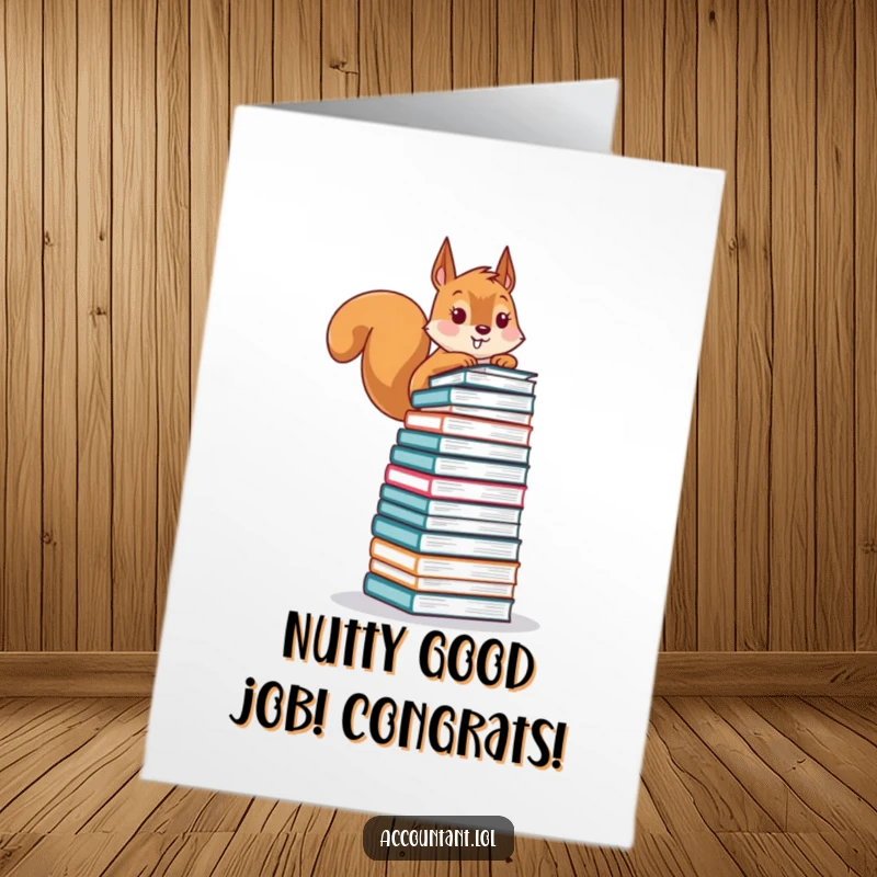 Funny free printable squirrel card featuring a playful squirrel balancing a towering stack of financial ledgers, celebrating success.