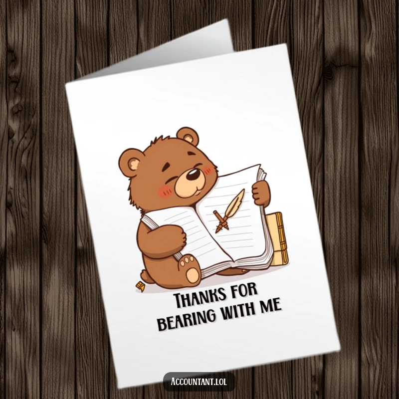 Funny Free Printable Bear Thank You Card: A determined brown bear uses a quill to furiously write in a ledger, expressing sincere thanks.