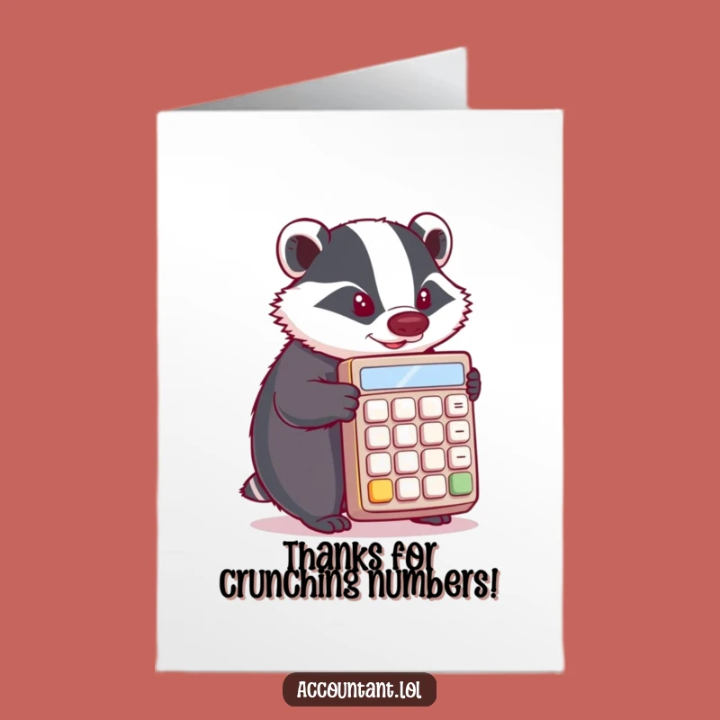 Free Printable Funny Badger Calculator Thank You Card - Appreciative Downloadable!